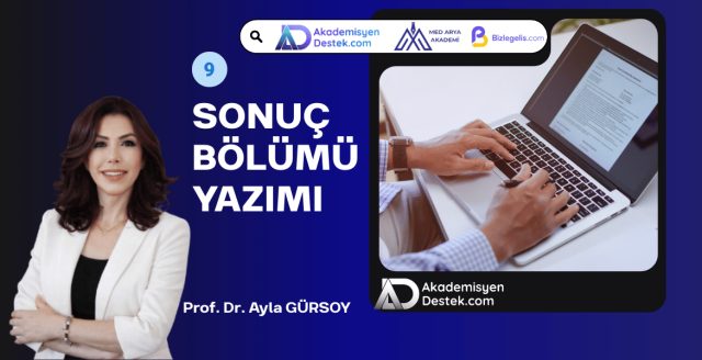 9- Bilimsel Makalelerde Sonuç, Öneriler ve Kaynakça Yazımı