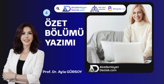 4- Bilimsel Makalelerde Özet Bölümünün Yazımı