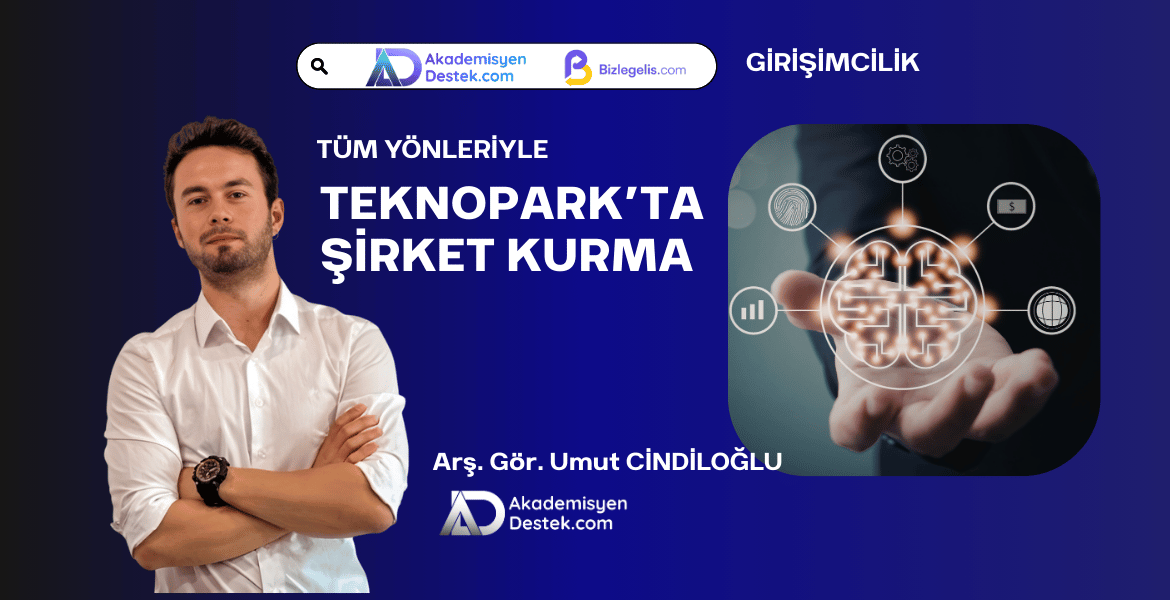 Akademisyenler için Teknoparkta Şirket Kurma Eğitimi